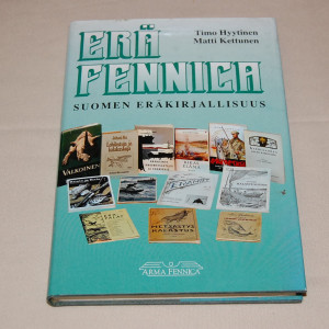 Timo Hyytinen - Matti Kettunen Erä Fennica - Suomen eräkirjallisuus